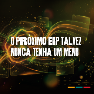 O próximo ERP talvez nunca tenha um menu DESTAQUE HOME 4X4
